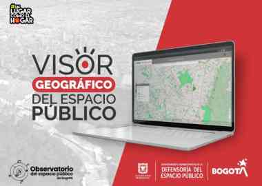 Avanza con éxito puesta en marcha del Visor Geográfico del Espacio Público de Bogotá